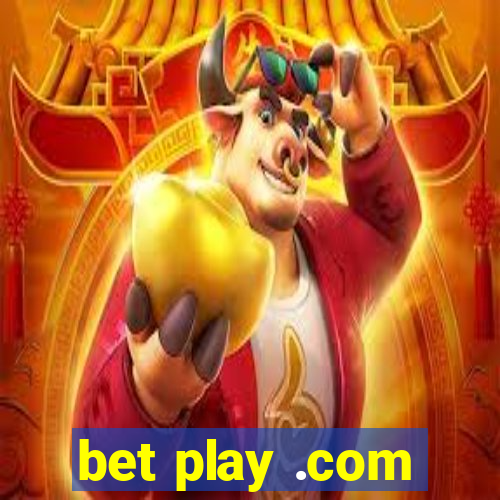 bet play .com