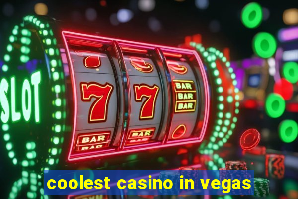 coolest casino in vegas