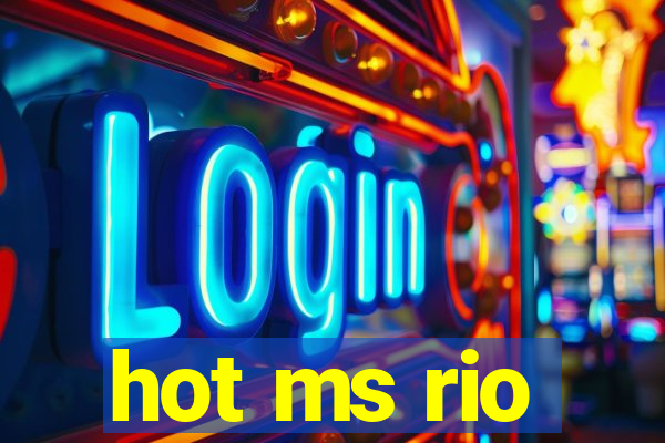 hot ms rio