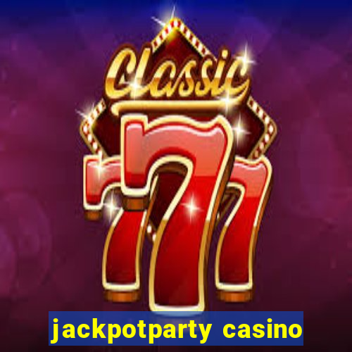 jackpotparty casino