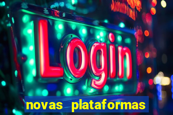 novas plataformas de jogos bet