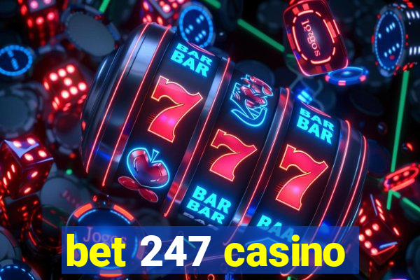 bet 247 casino