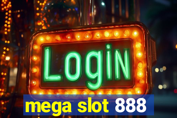 mega slot 888