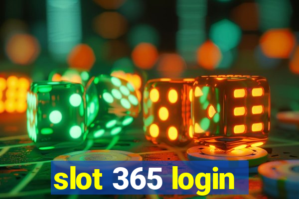 slot 365 login