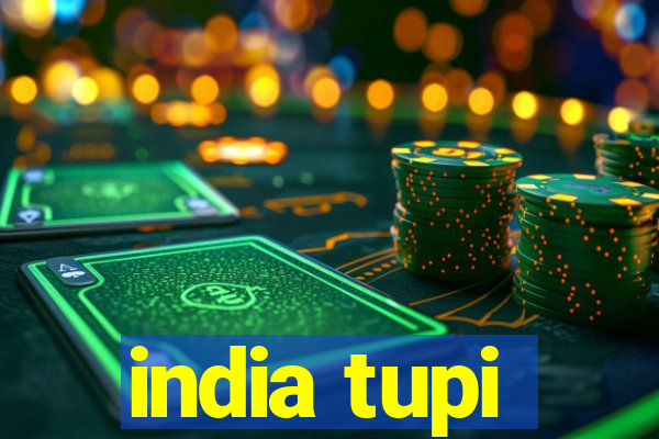 india tupi