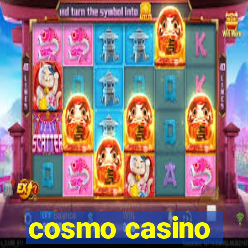 cosmo casino