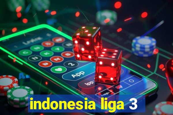 indonesia liga 3