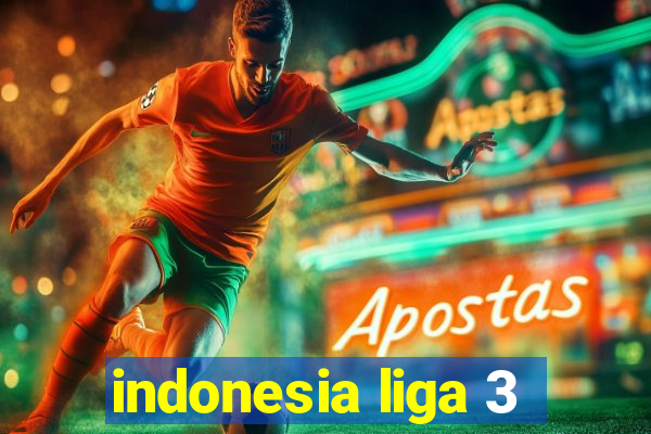 indonesia liga 3