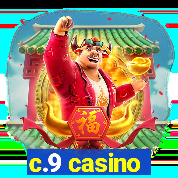 c.9 casino