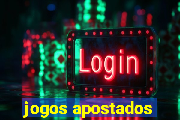 jogos apostados