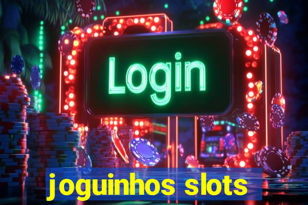 joguinhos slots