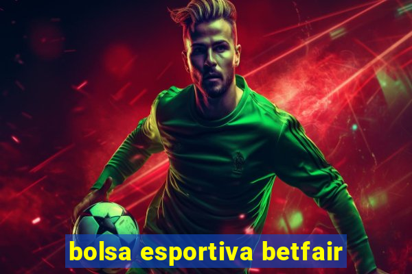 bolsa esportiva betfair