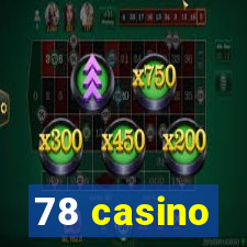 78 casino