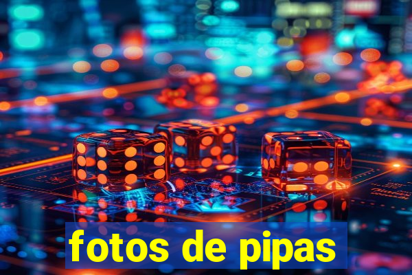 fotos de pipas