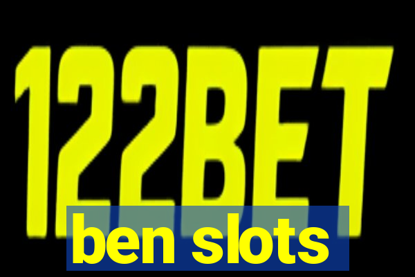 ben slots