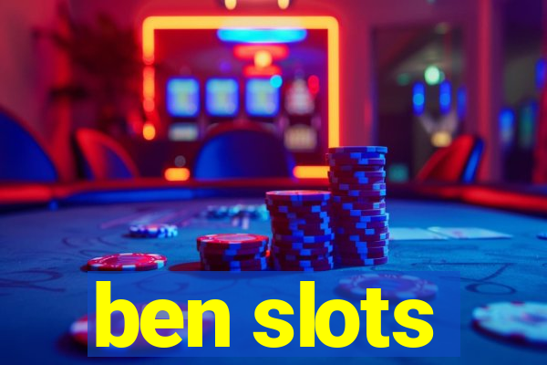 ben slots