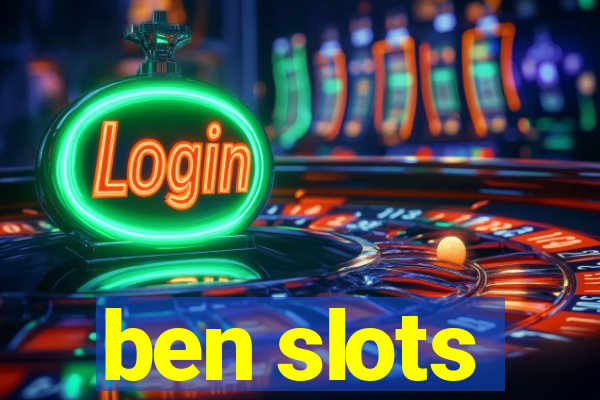 ben slots