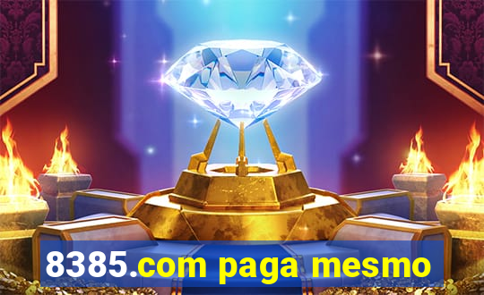 8385.com paga mesmo