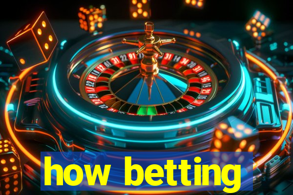 how betting