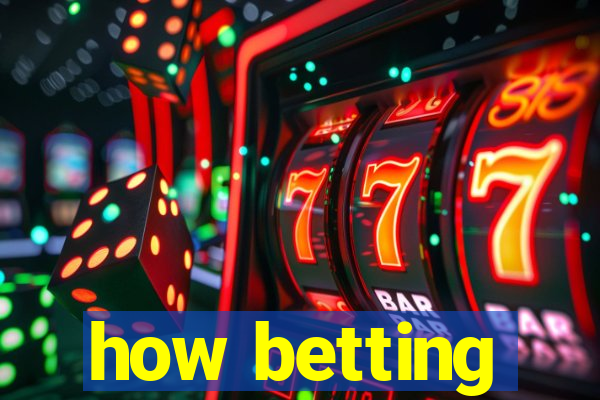 how betting