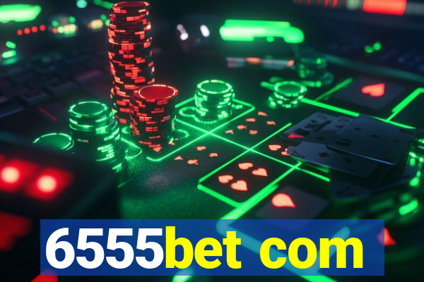 6555bet com