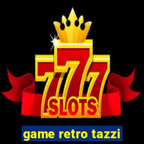 game retro tazzi