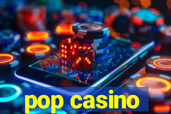 pop casino