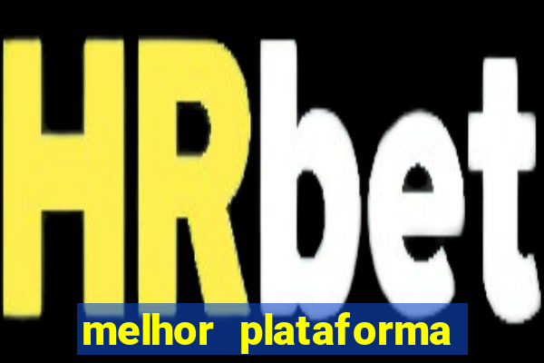 melhor plataforma para jogar