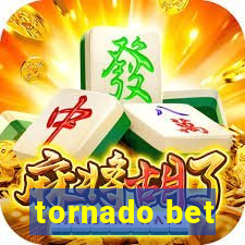 tornado bet