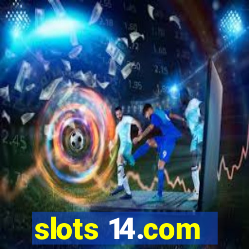 slots 14.com