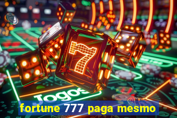 fortune 777 paga mesmo