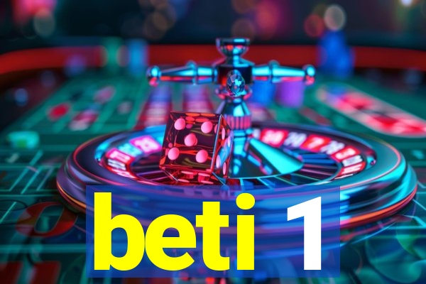 beti 1