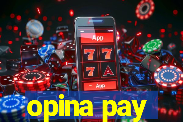 opina pay