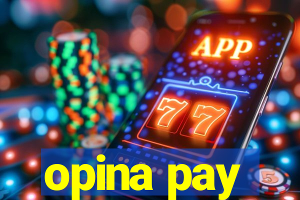 opina pay