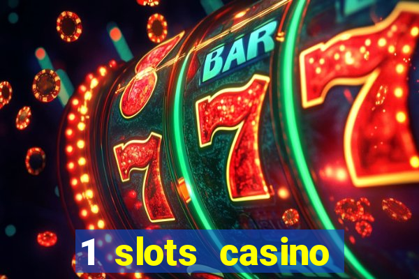 1 slots casino официальный сайт