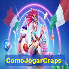 ComoJogarCraps