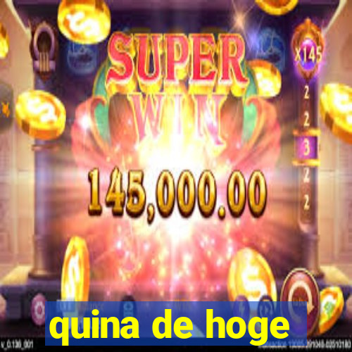 quina de hoge