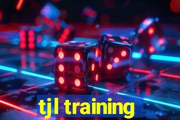 tjl training