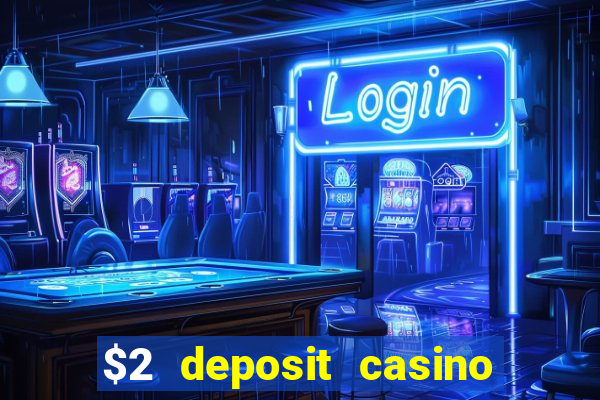 $2 deposit casino nz free spins