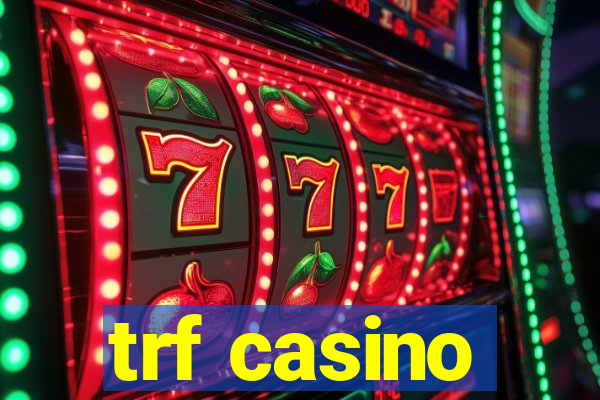 trf casino