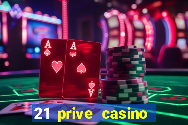 21 prive casino sister sites