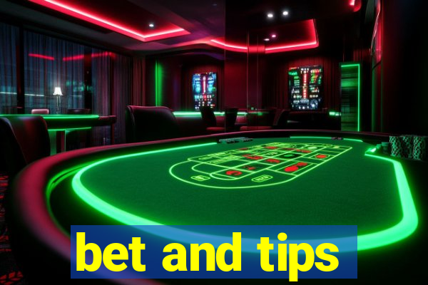 bet and tips