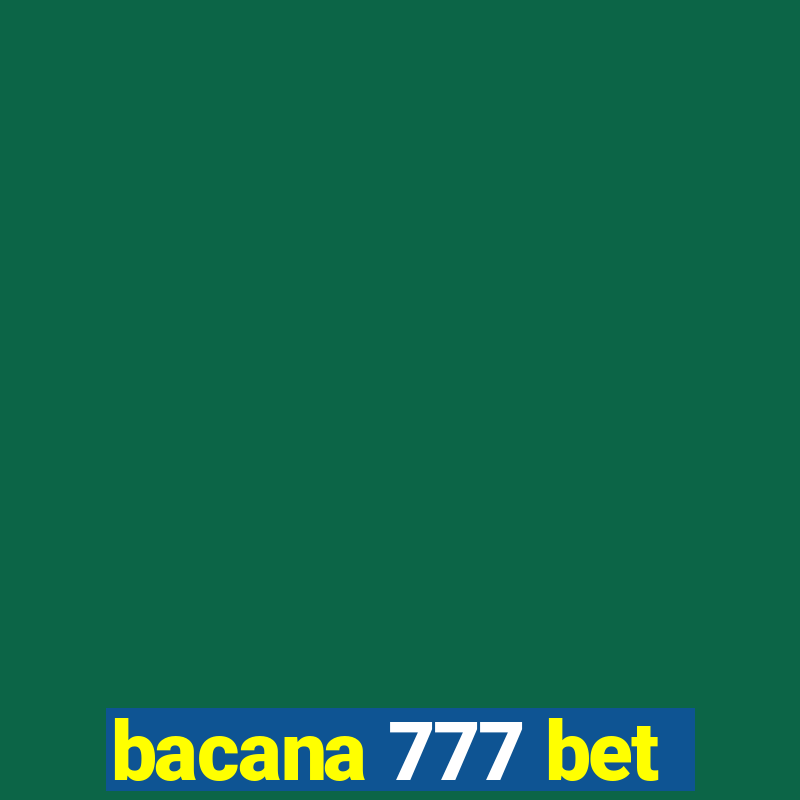 bacana 777 bet