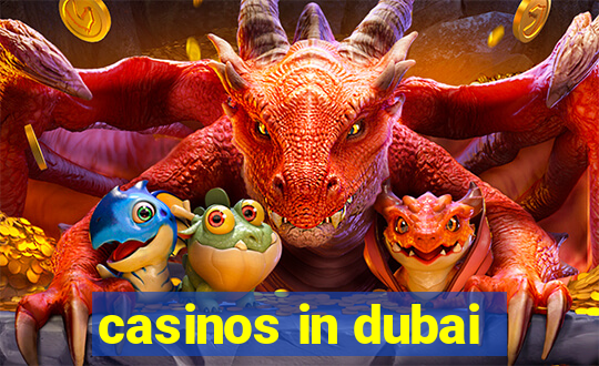 casinos in dubai