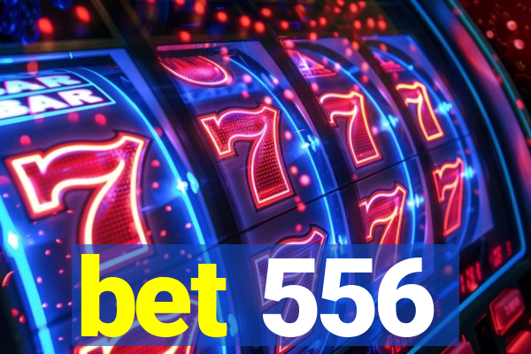 bet 556