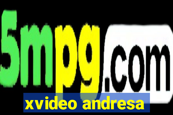 xvideo andresa