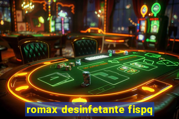 romax desinfetante fispq