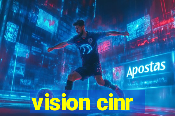 vision cinr