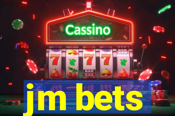 jm bets