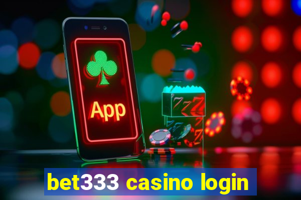 bet333 casino login